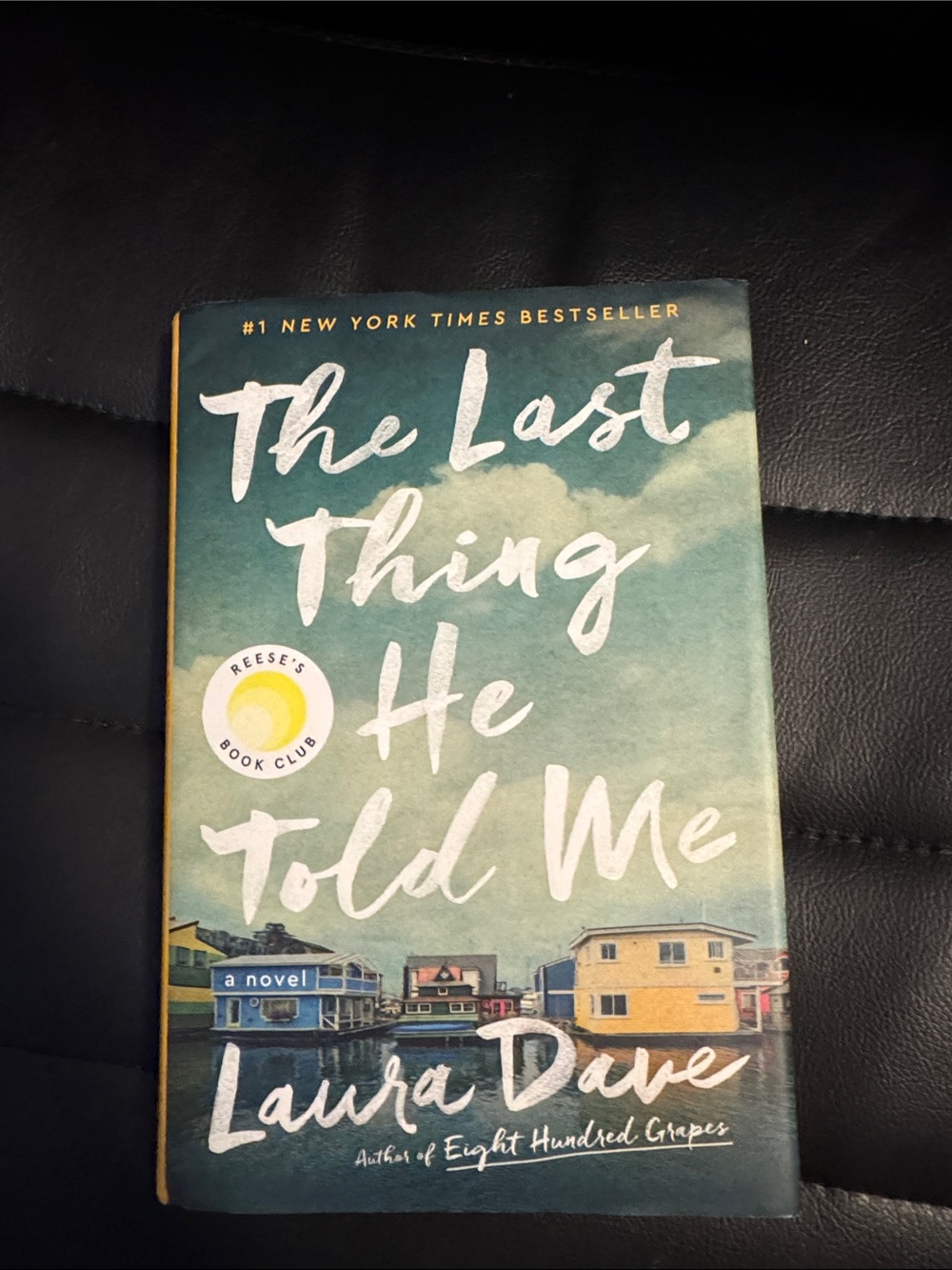 The Last Thing He Told Me by Laura Dave Hardcover Book